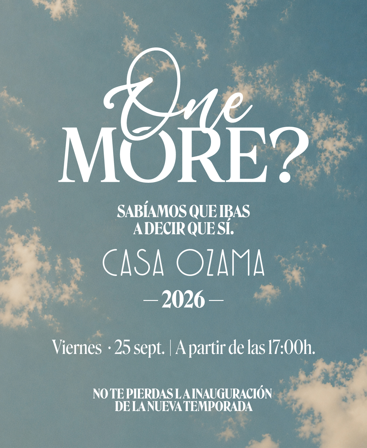 One more. Inauguración de la nueva temporada de Casa Ozama 2026. Viernes 25 de septiembre a partir de las 17:00 horas.